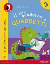 Il mio quaderno a quadretti. Per la Scuola elementare. Con espansione online