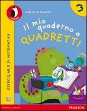 Il mio quaderno a quadretti. Per la Scuola elementare. Con espansione online