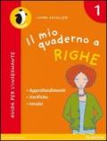 Il mio quaderno a righe. Per la Scuola elementare: 1