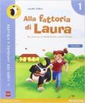 Alla fattoria di Laura. Per la Scuola elementare. Con e-book. Con espansione online vol.1