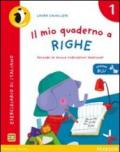 Il mio quaderno a righe. Ediz. blu. Vol. 1