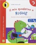 Il mio quaderno a righe. Ediz. blu. Vol. 3