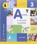 A come... Grammatica-Letture-Discipline. Per la Scuola elementare. Con e-book. Con espansione online vol.3