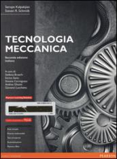 Tecnologia meccanica. Ediz. mylab. Con e-text. Con espansione online