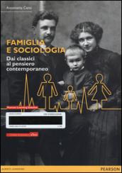 Famiglia e sociologia. Dai classici al pensiero contemporaneo. Con eText. Con espansione online