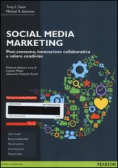 Social media marketing. Post-consumo, innovazione collaborativa e valore condiviso. Ediz. mylab. Con eText. Con espansione online