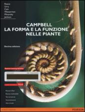 Campbell. La forma e la funzione nelle piante. Ediz. mylab. Con espansione online