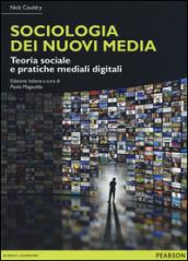Sociologia dei nuovi media. Teoria sociale e pratiche mediali digitali