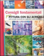 Consigli fondamentali per la pittura con gli acrilici