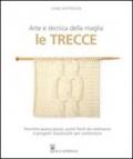 Le trecce. Arte e tecnica della maglia