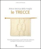 Le trecce. Arte e tecnica della maglia