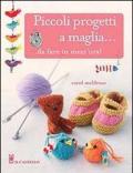 Piccoli progetti a maglia... da fare in mezz'ora!