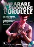 Imparare a suonare l'ukulele. Con CD Audio