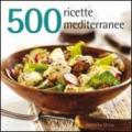 Cinquecento ricette mediterranee