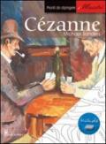 Cézanne. Pronti da dipingere. I maestri