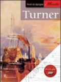 Turner. Pronti da dipingere. I maestri