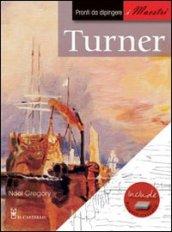 Turner. Pronti da dipingere. I maestri