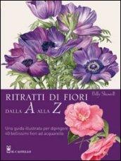 Ritratti di fiori dalla A alla Z