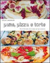 Pane, pizza e torte. Più di 150 ricette, dolci e salate, per ogni occasione