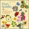 Fiori, farfalle &... a maglia ai ferri e a uncinetto