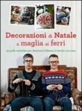 Decorazioni di Natale a maglia ai ferri. Ediz. illustrata