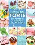 Decorare torte. 300 trucchi e consigli del mestiere