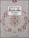 Guida al ricamo reticello creativo