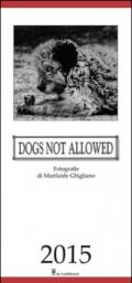 DOGS NOT ALLOWED. CALENDARIO 2015