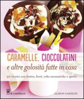 Caramelle, cioccolatini e altre golosità fatte in casa