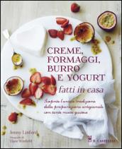 Creme, formaggi, burro e yogurt fatti in casa