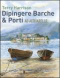 Dipingere barche & porti ad acquarello