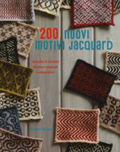 200 nuovi motivi jacquard. Ediz. a colori