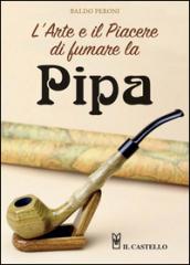 L'arte e il piacere di fumare la pipa