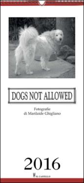 CALENDARIO DOGS NOT ALLOWED 2016