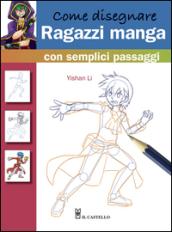 Come disegnare ragazzi manga con semplici passaggi