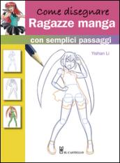 Come disegnare ragazze manga con semplici passaggi