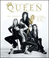 Queen. La storia illustrata dei re del rock