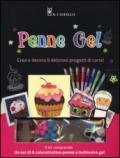 Penne gel. Crea e decora 9 deliziosi progetti di carta. Ediz. illustrata. Con gadget