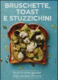 Bruschette, toast e stuzzichini. Ediz. illustrata