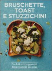 Bruschette, toast e stuzzichini. Ediz. illustrata