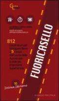 Fuoricasello 2016. 812 locali sicuri per mangiare bene a 5 minuti dall'uscita delle autostrade e delle più importanti superstrade