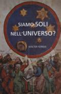 Siamo soli nell'universo?