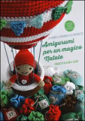 Amigurumi per un magico Natale. Ediz. illustrata