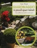 Giardinaggio in piccoli spazi rialzati. Ediz. a colori