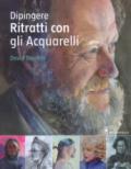 Dipingere ritratti con gli acquarelli. Ediz. a colori