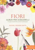 Fiori. Album per acquarelli. Ediz. illustrata