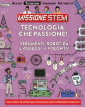 Tecnologia: che passione! Missione Stem