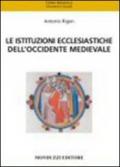 Le istituzioni ecclesiastiche dell'Occidente medievale