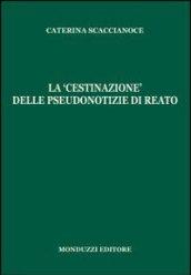 La «cestinazione» delle pseudonotizie di reato