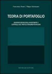 Teoria di portafoglio. Diversificazione degli investimenti e controllo del profilo rendimento-rischio